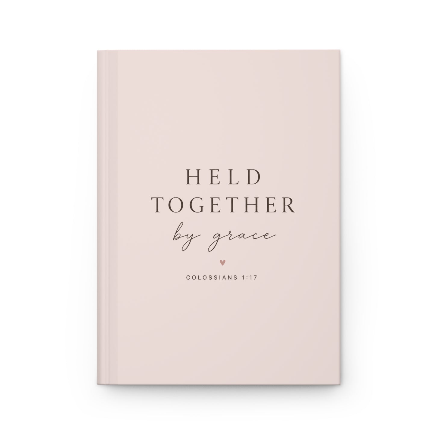 Held Together by Grace Hardcover Christian Journal | Colossians 1:17