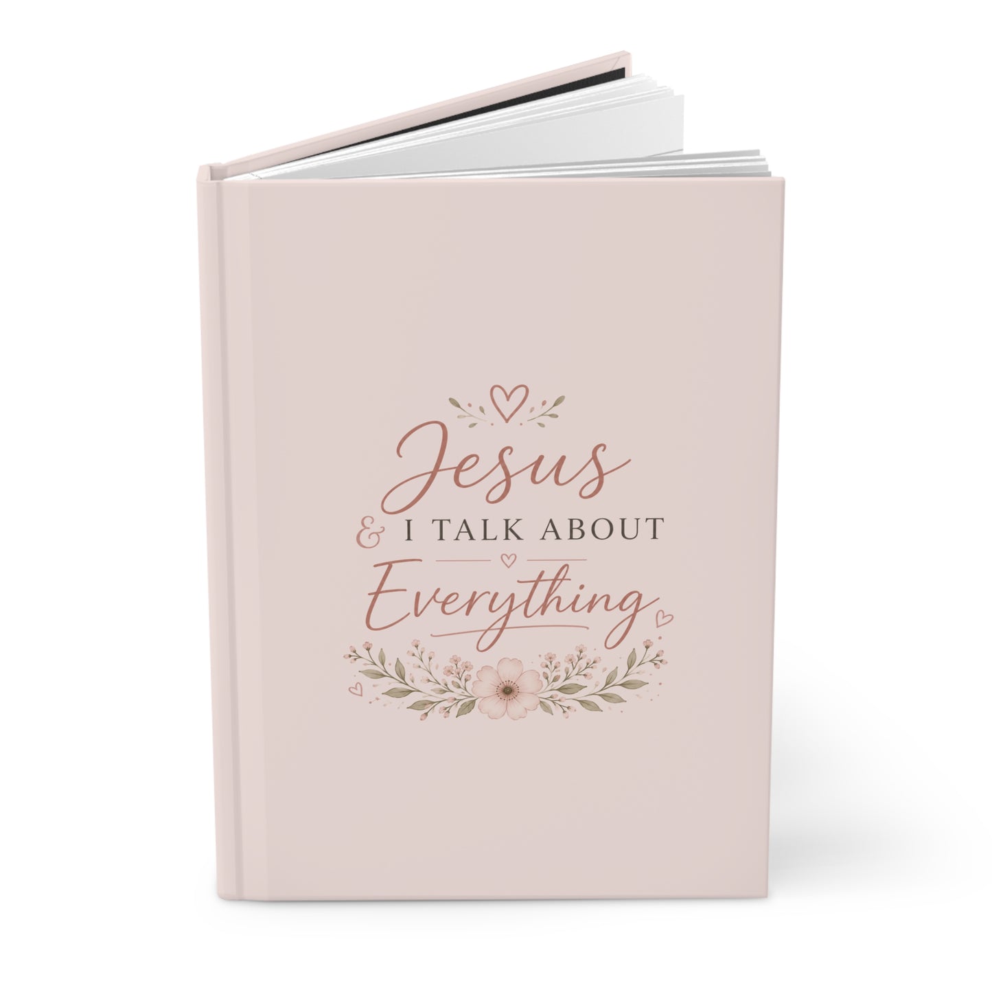 Jesus & I Talk About Everything Hardcover Journal | Christian Prayer & Reflection Notebook for Women