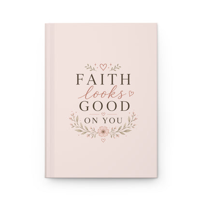 Faith Looks Good on You Hardcover Journal | Christian Notebook for Prayer, Bible Study & Reflection