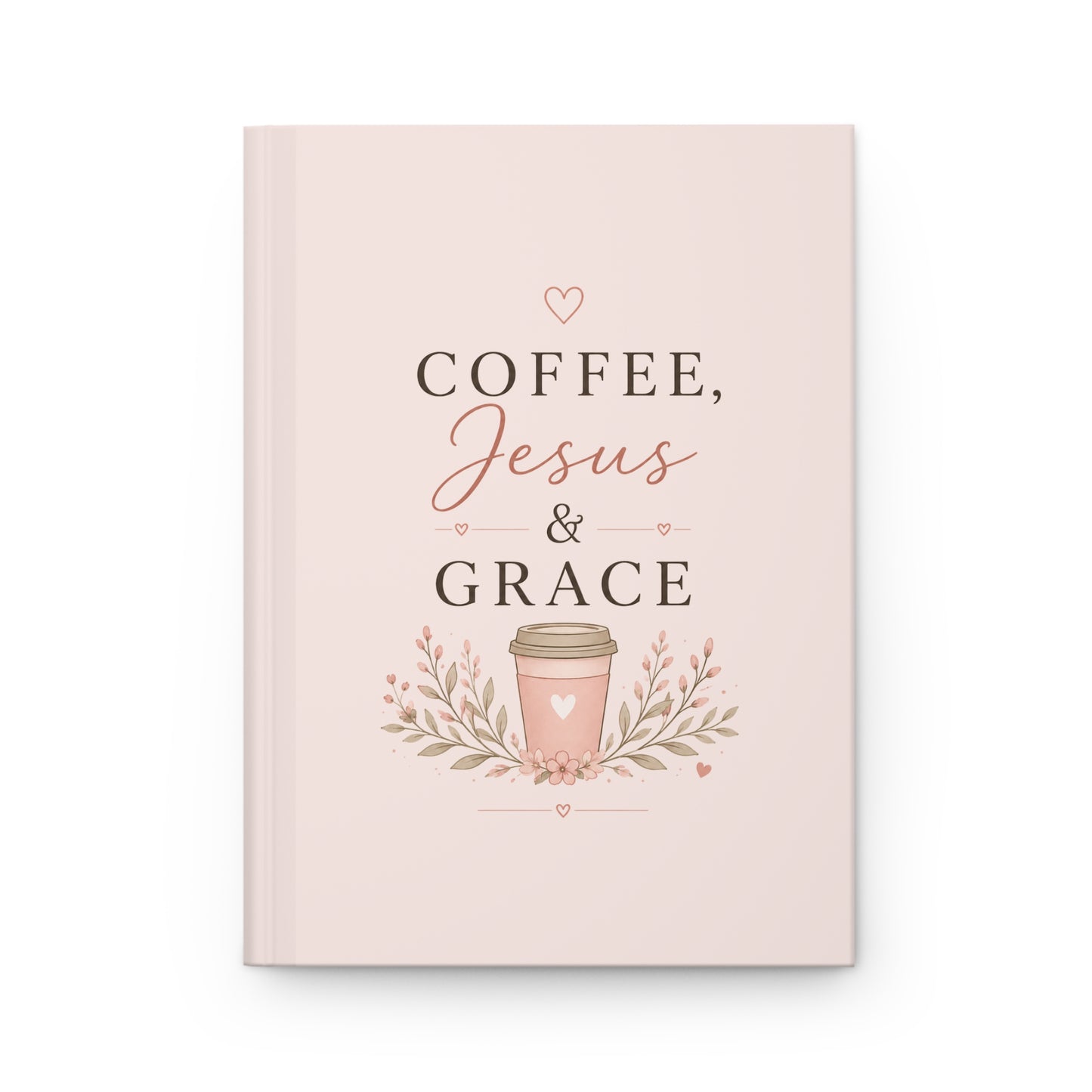 Coffee, Jesus & Grace Hardcover Journal | Christian Notebook for Prayer, Bible Study & Daily Reflection