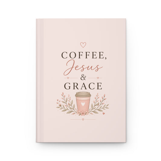 Coffee, Jesus & Grace Hardcover Journal | Christian Notebook for Prayer, Bible Study & Daily Reflection