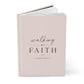 Walking by Faith Hardcover Christian Journal | 2 Corinthians 5:7
