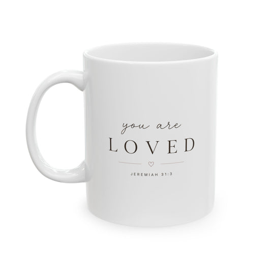 You Are Loved Mug | Christian Coffee Mug | Jeremiah 31:3