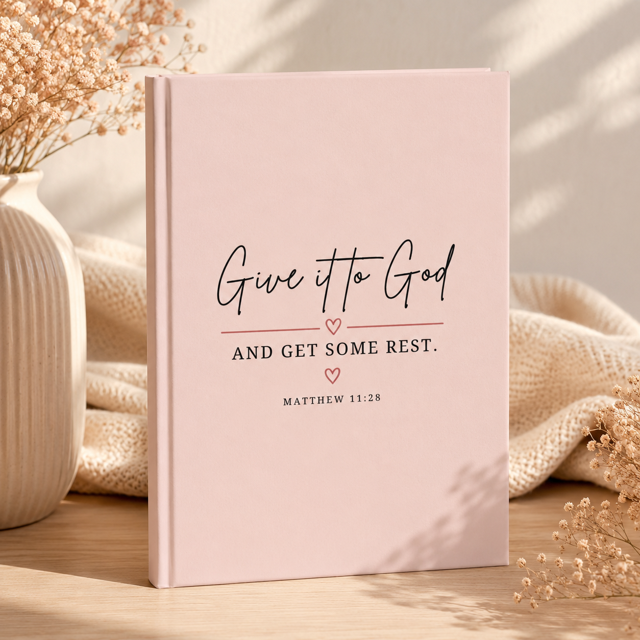 Give It to God and Get Some Rest Hardcover Journal – Matthew 11:28 Christian Prayer & Bible Study Notebook
