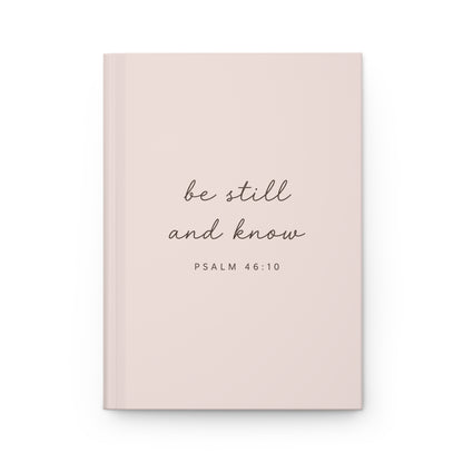 Be Still and Know Hardcover Christian Journal | Psalm 46:10