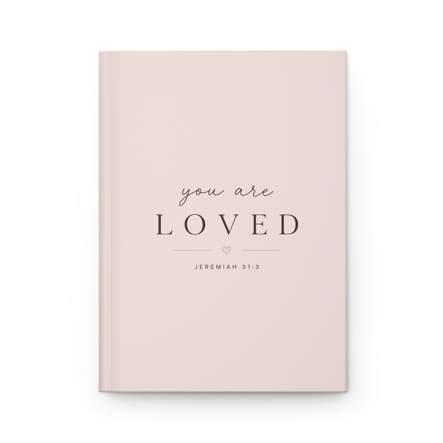 You Are Loved Hardcover Christian Journal | Jeremiah 31:3