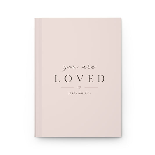 You Are Loved Hardcover Christian Journal | Jeremiah 31:3