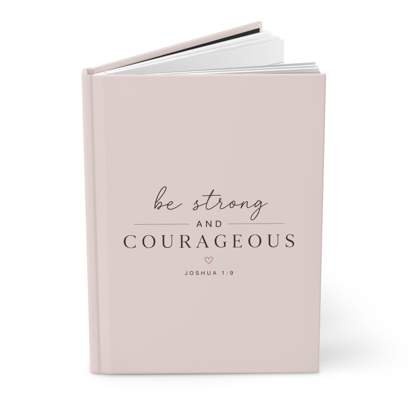 Be Strong and Courageous Hardcover Christian Journal | Joshua 1:9