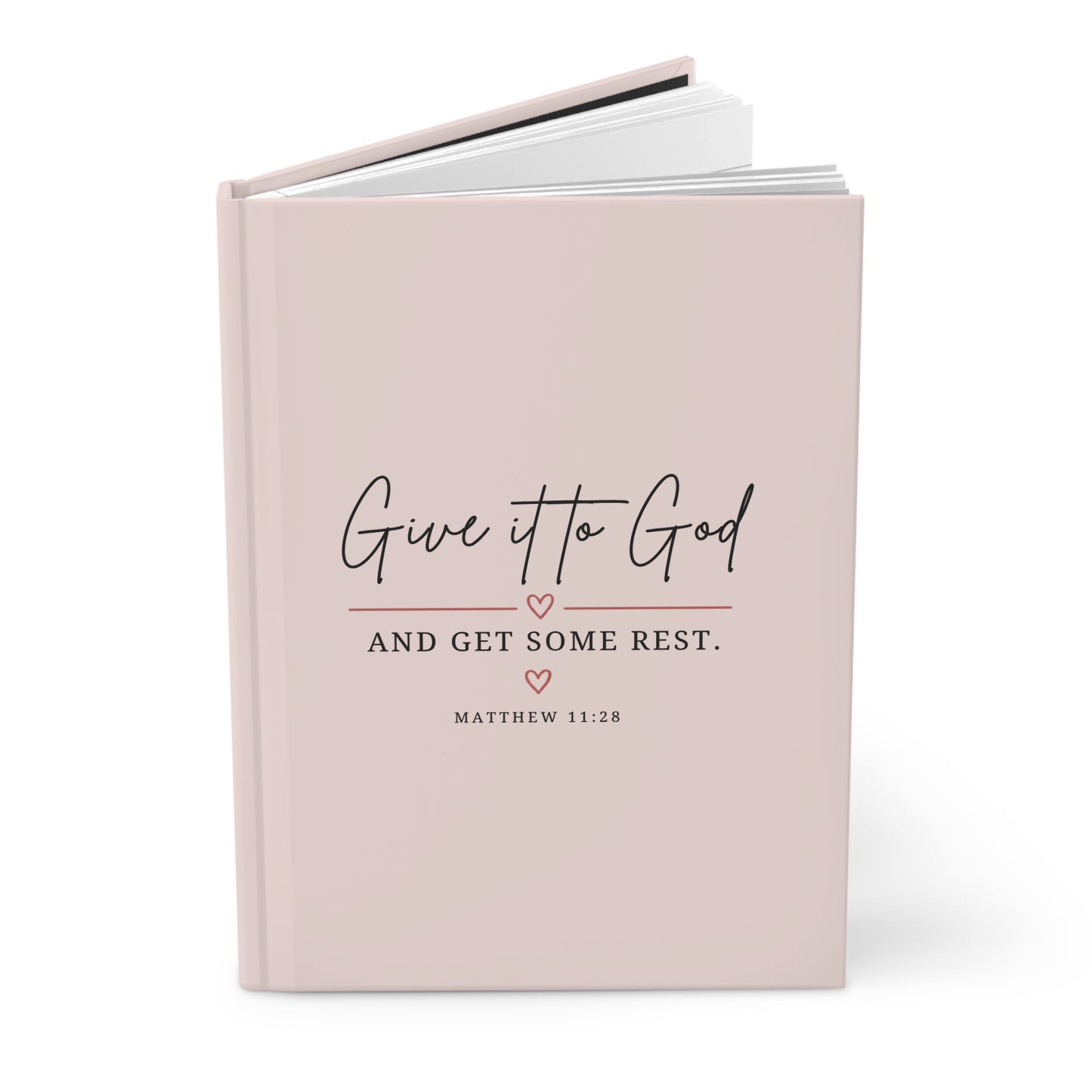 Give It to God and Get Some Rest Hardcover Journal – Matthew 11:28 Christian Prayer & Bible Study Notebook
