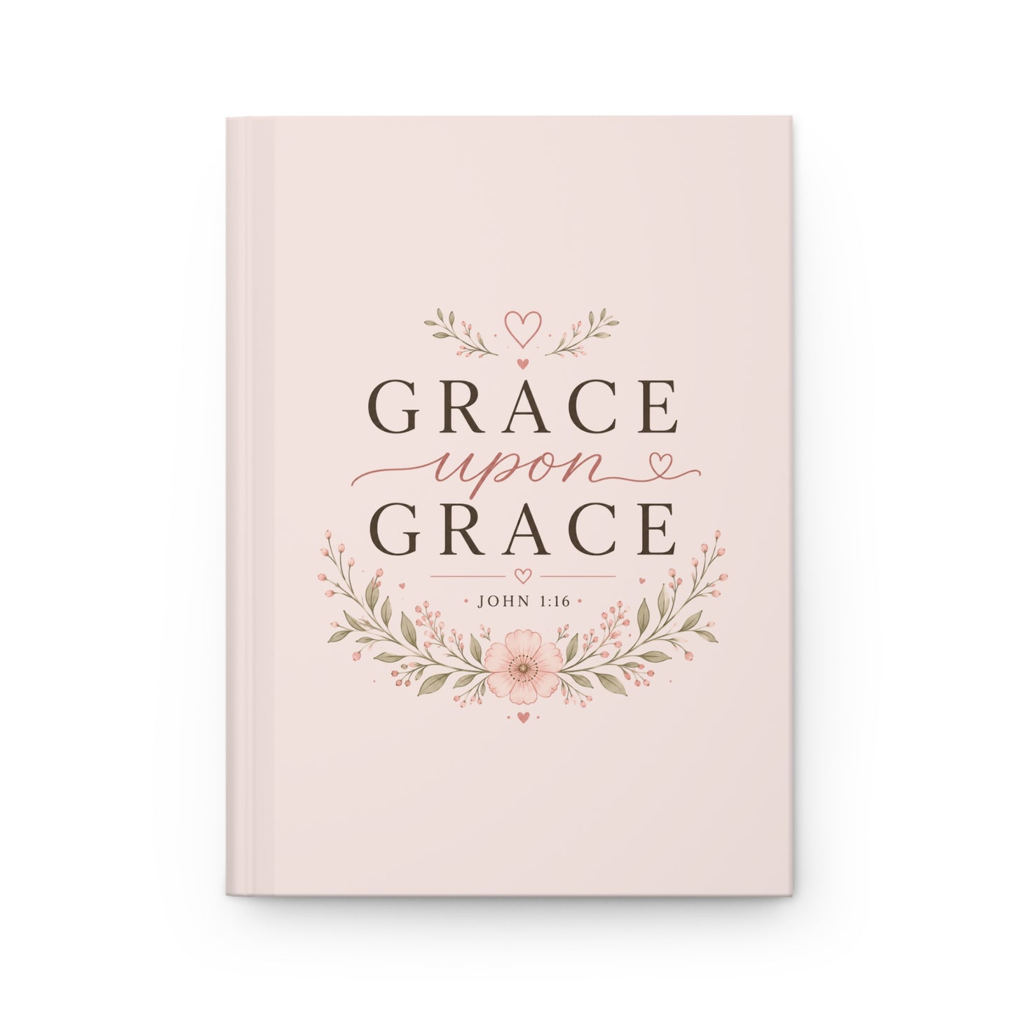 Grace Upon Grace Hardcover Journal – John 1:16 Christian Prayer & Bible Study Notebook